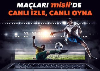 Misli’yle heyecanı capcanlı yaşayın! İşte günün canlı yayınlanan karşılaşmaları…